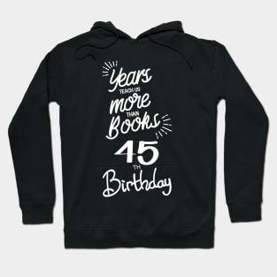 45th birthday gift ideas for men & women Hoodie